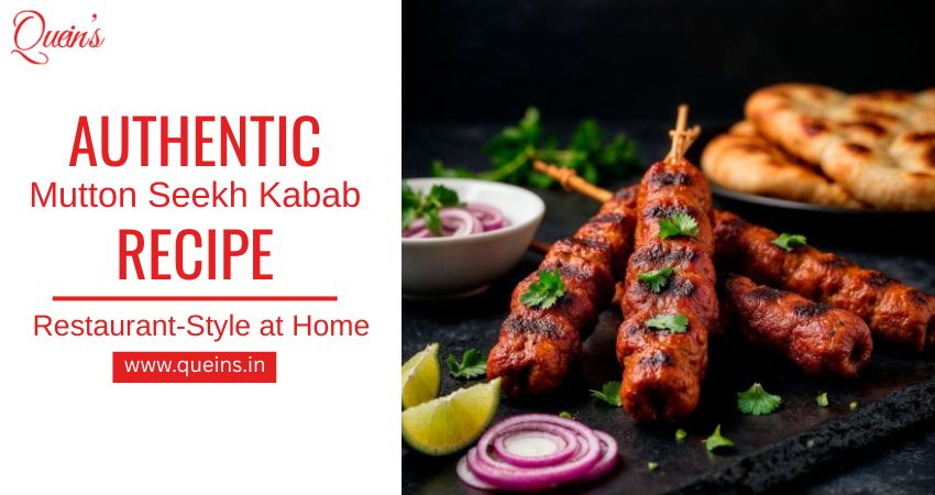Authentic Mutton Seekh Kabab Recipe: Restaurant-Style at Home